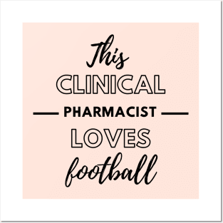 This Clinical Pharmacist Loves Football Posters and Art